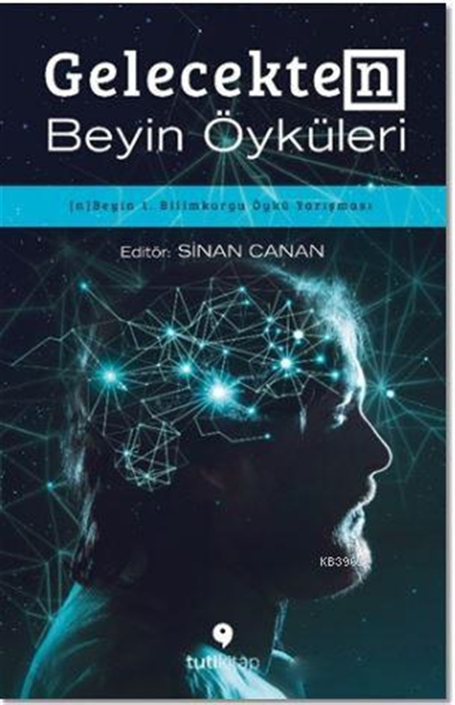 Gelecekten Beyin Öyküleri