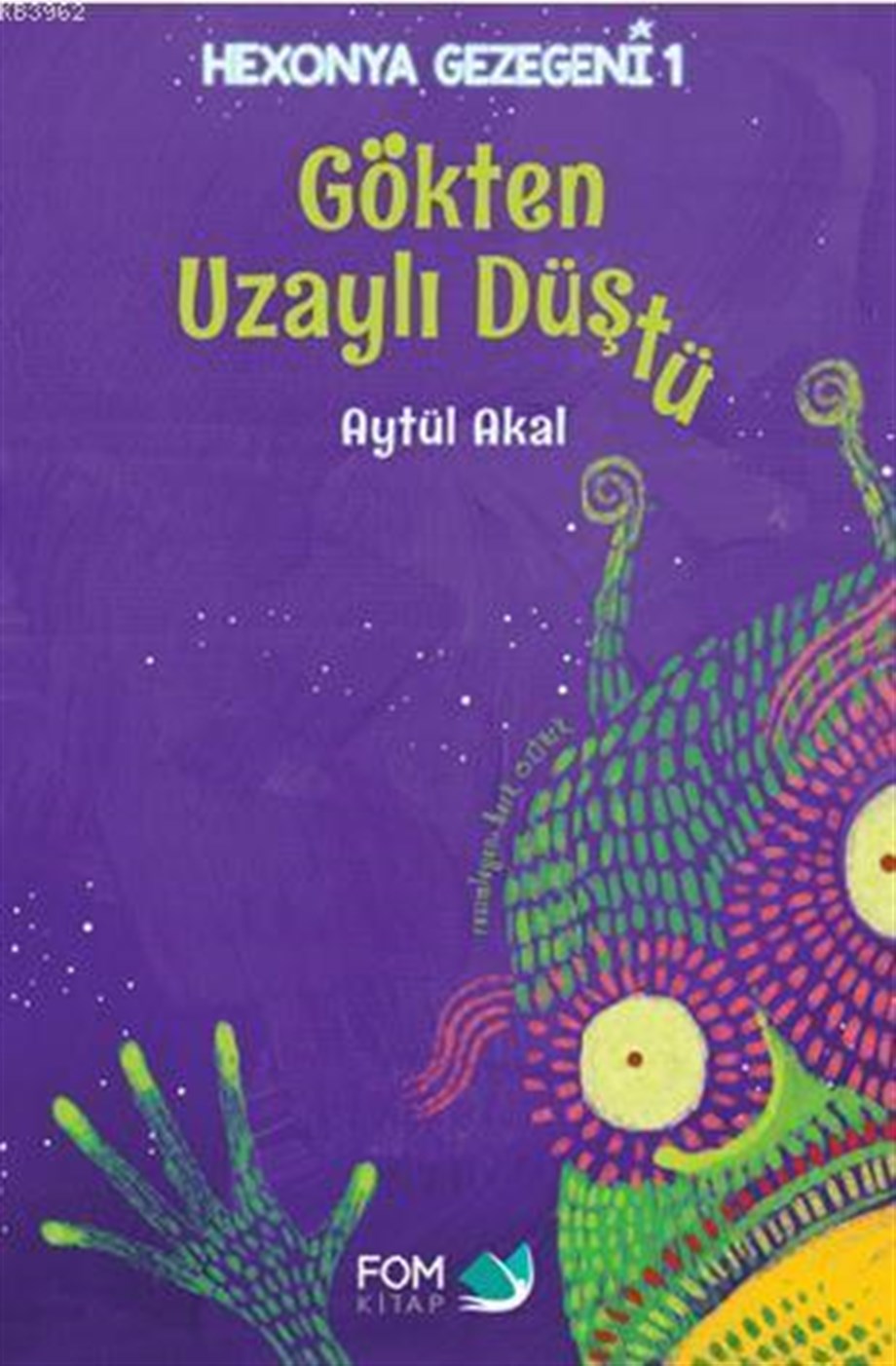 Gökten Uzaylı Düştü (Ciltli); Hexonya Gezegeni 1