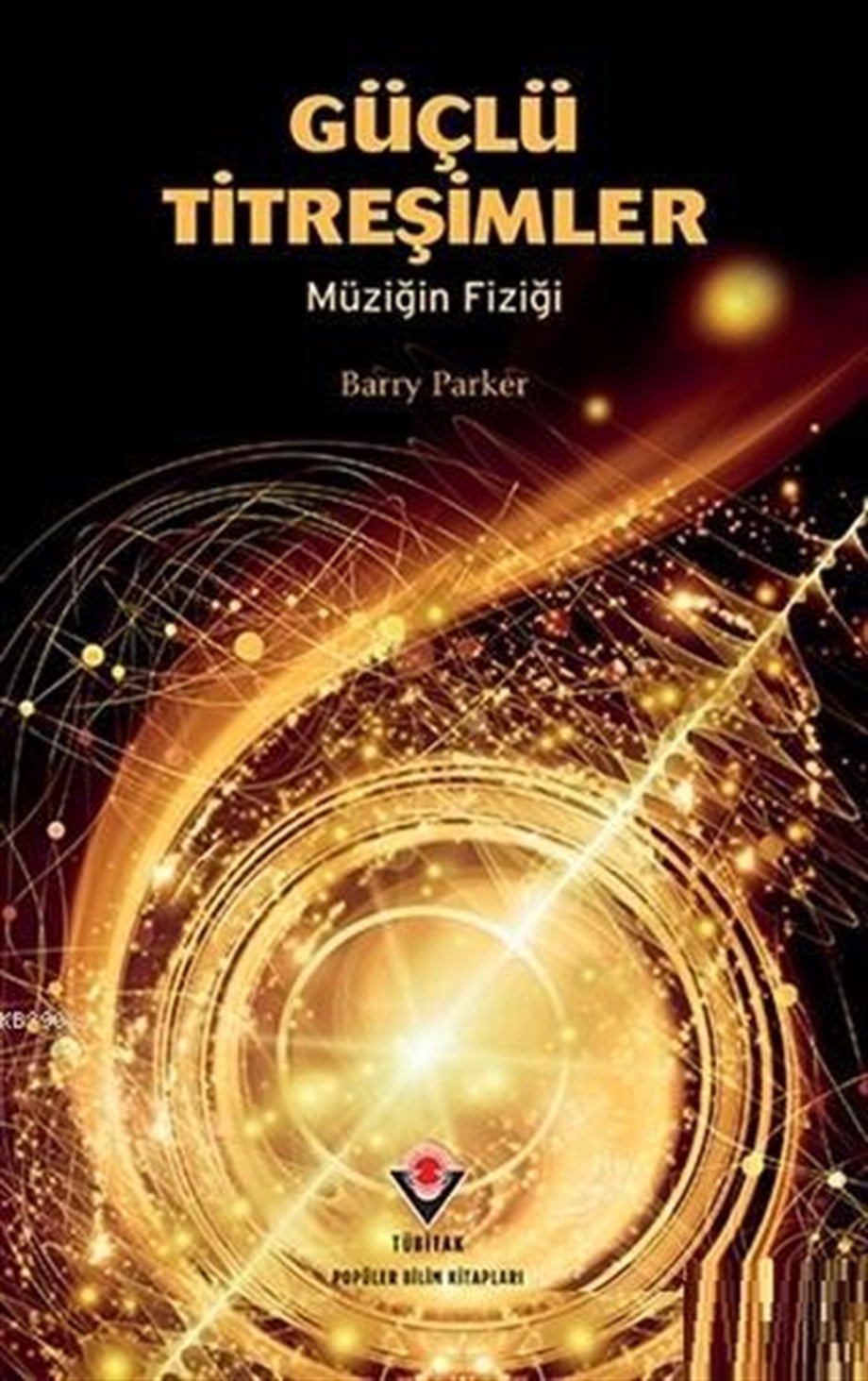Güçlü Titreşimler; Müziğin Fiziği