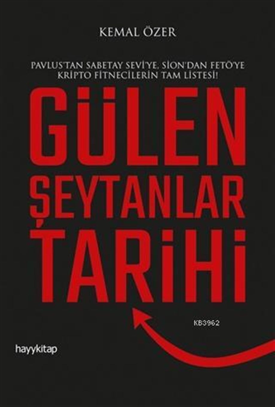 Gülen Şeytanlar Tarihi; Pavlus'tan Sabetay Sevi'ye, Sion'dan FETÖ'ye Kripto Fitnecilerin Tam Listesi!