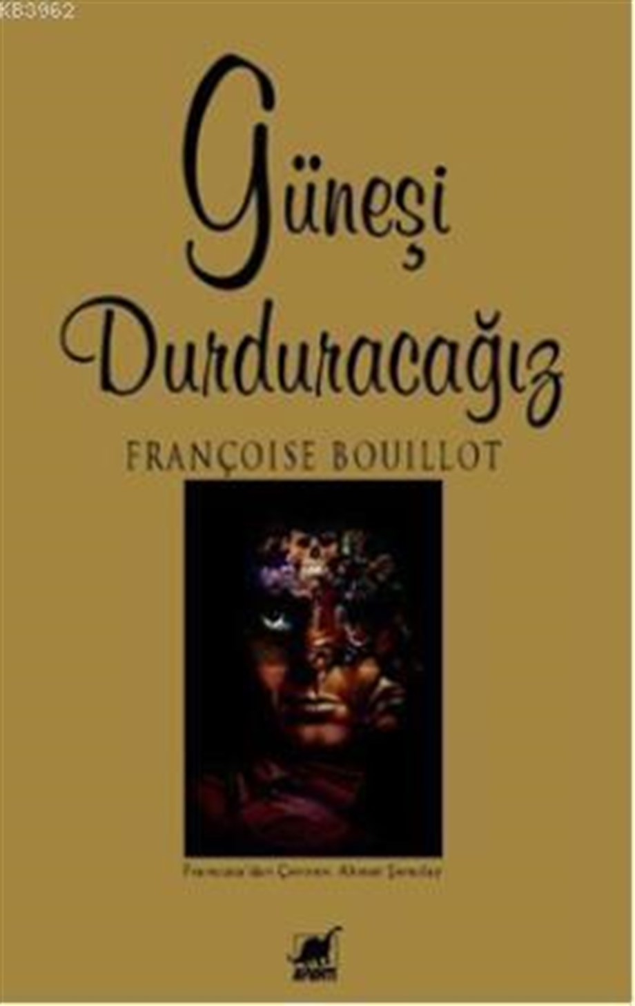 Güneşi Durduracağız
