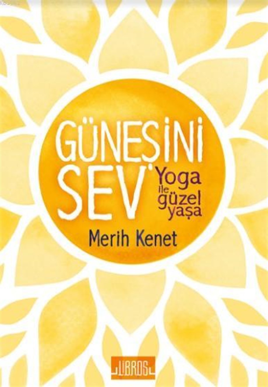 Güneşini Sev