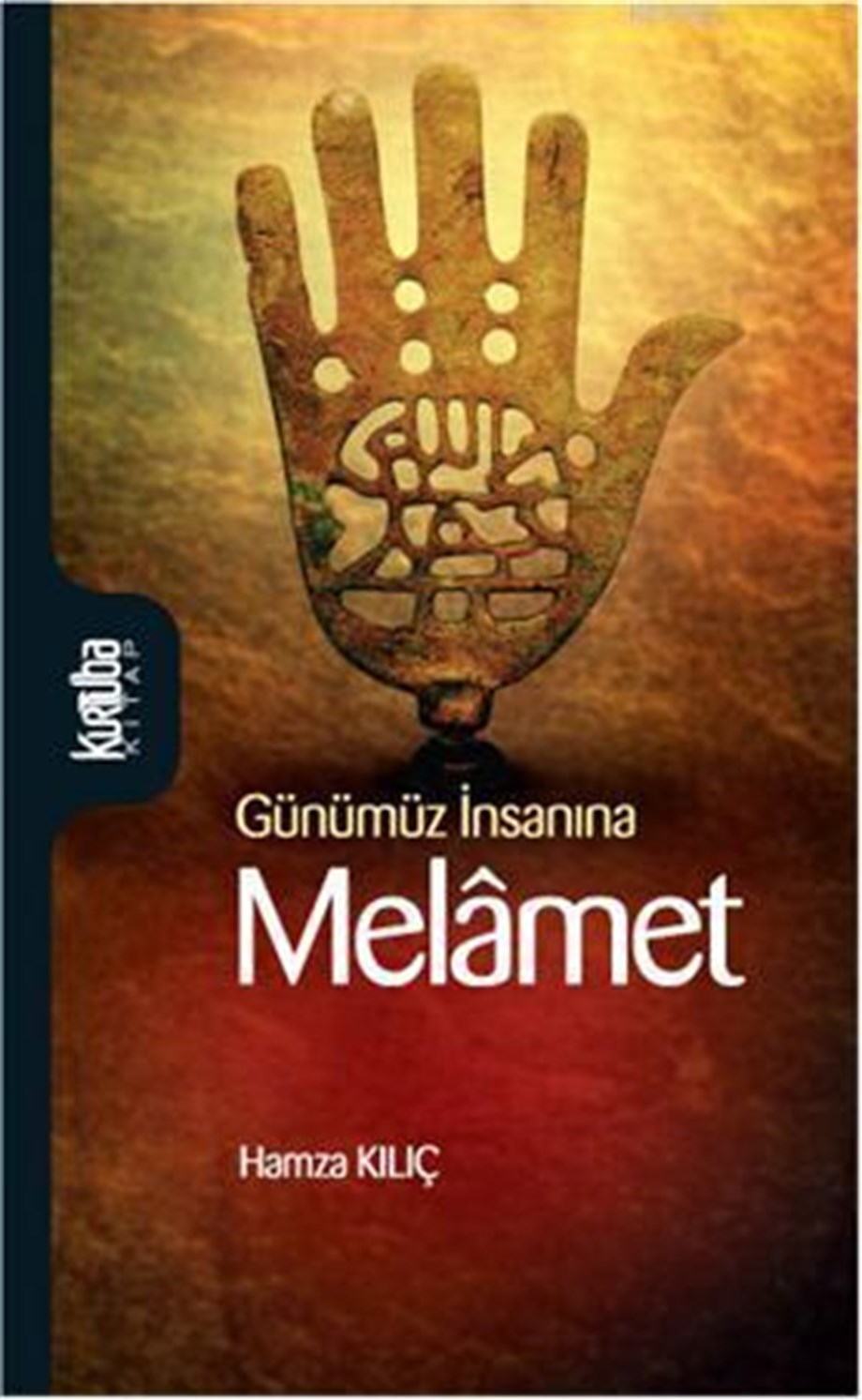 Günümüz İnsanına Melâmet