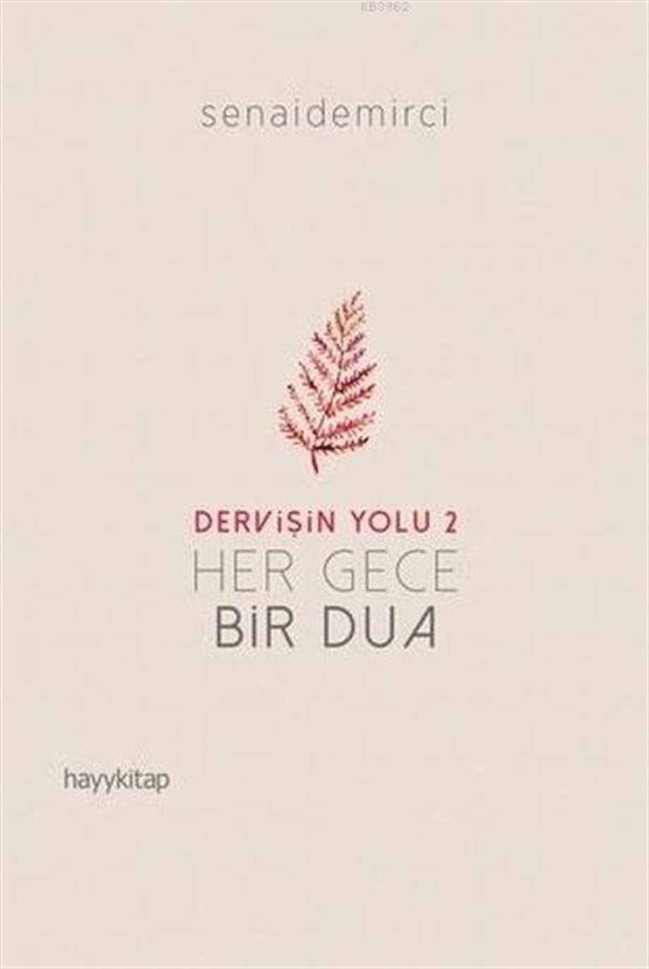 Her Gece Bir Dua - Dervişin Yolu 2