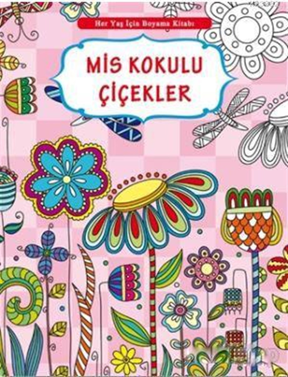 Her Yaş İçin Boyama Kitabı - Mis Kokulu Çiçekler