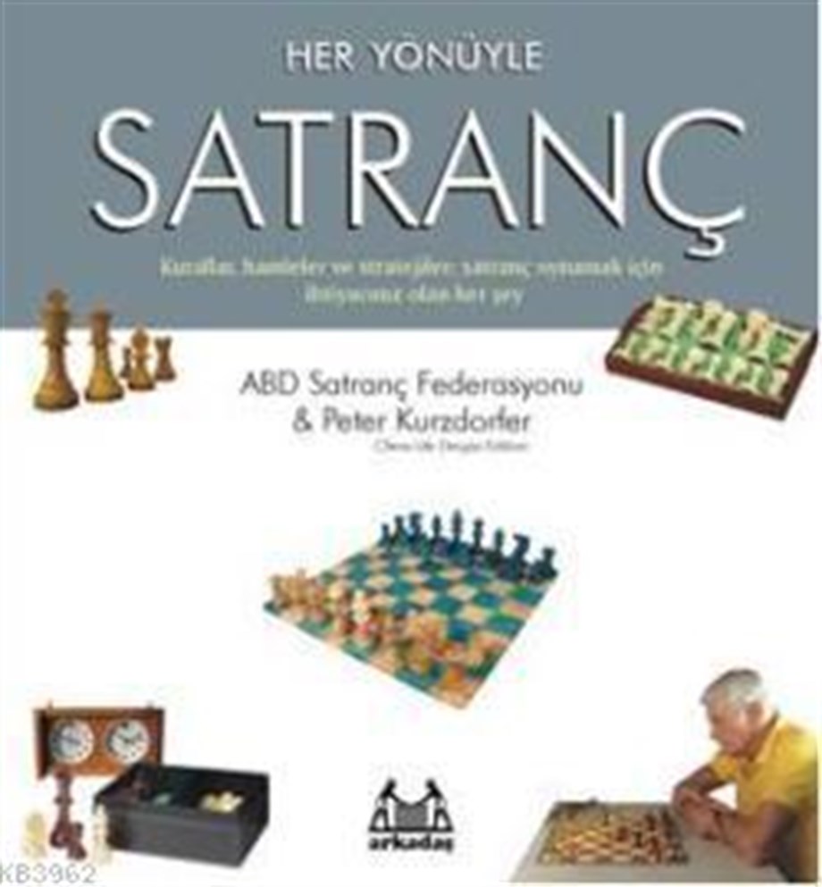 Her Yönüyle Satranç; Kurallar, Hamleler ve Stratejiler
