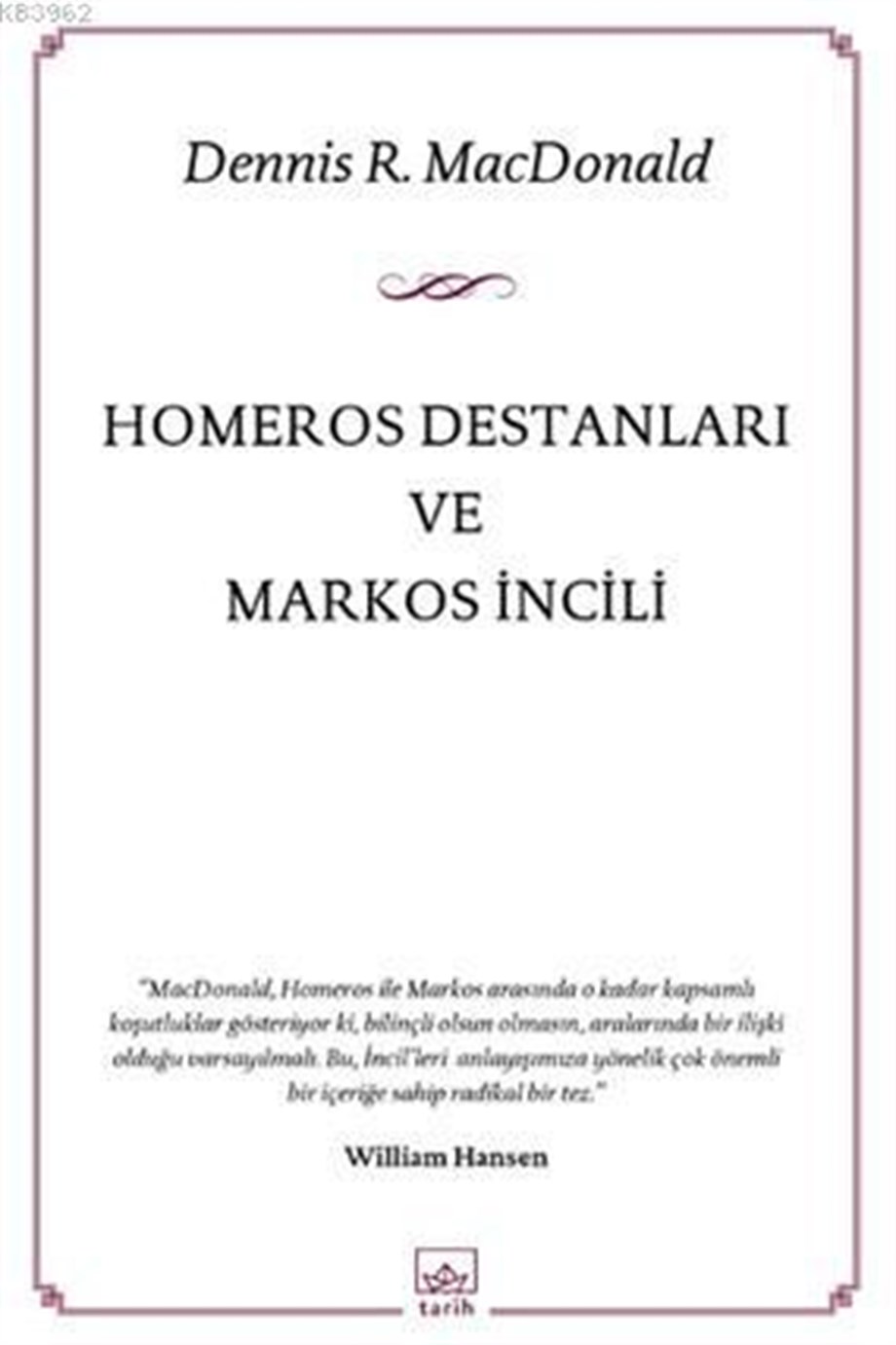 Homeros Destanları ve Markos İncili