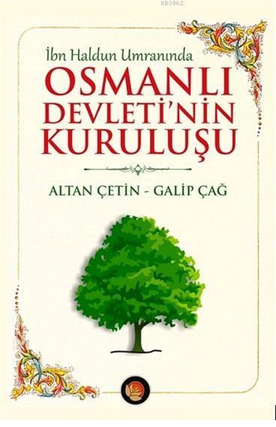 İbn Haldun Umranında Osmanlı Devleti'nin Kuruluşu
