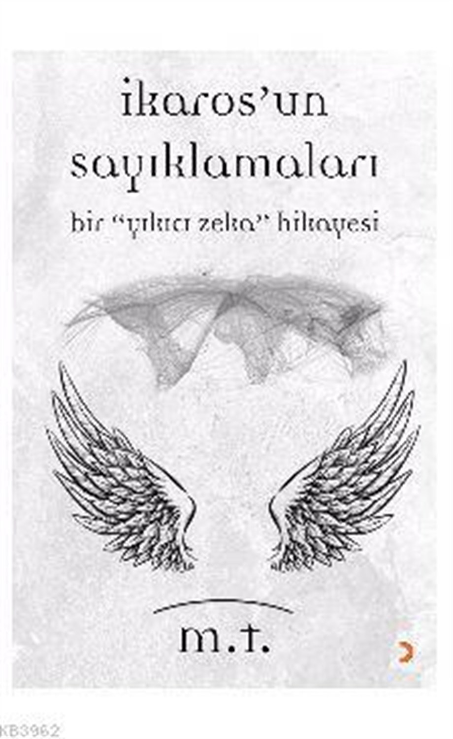 İkaros'un Sayıklamaları; Bir 