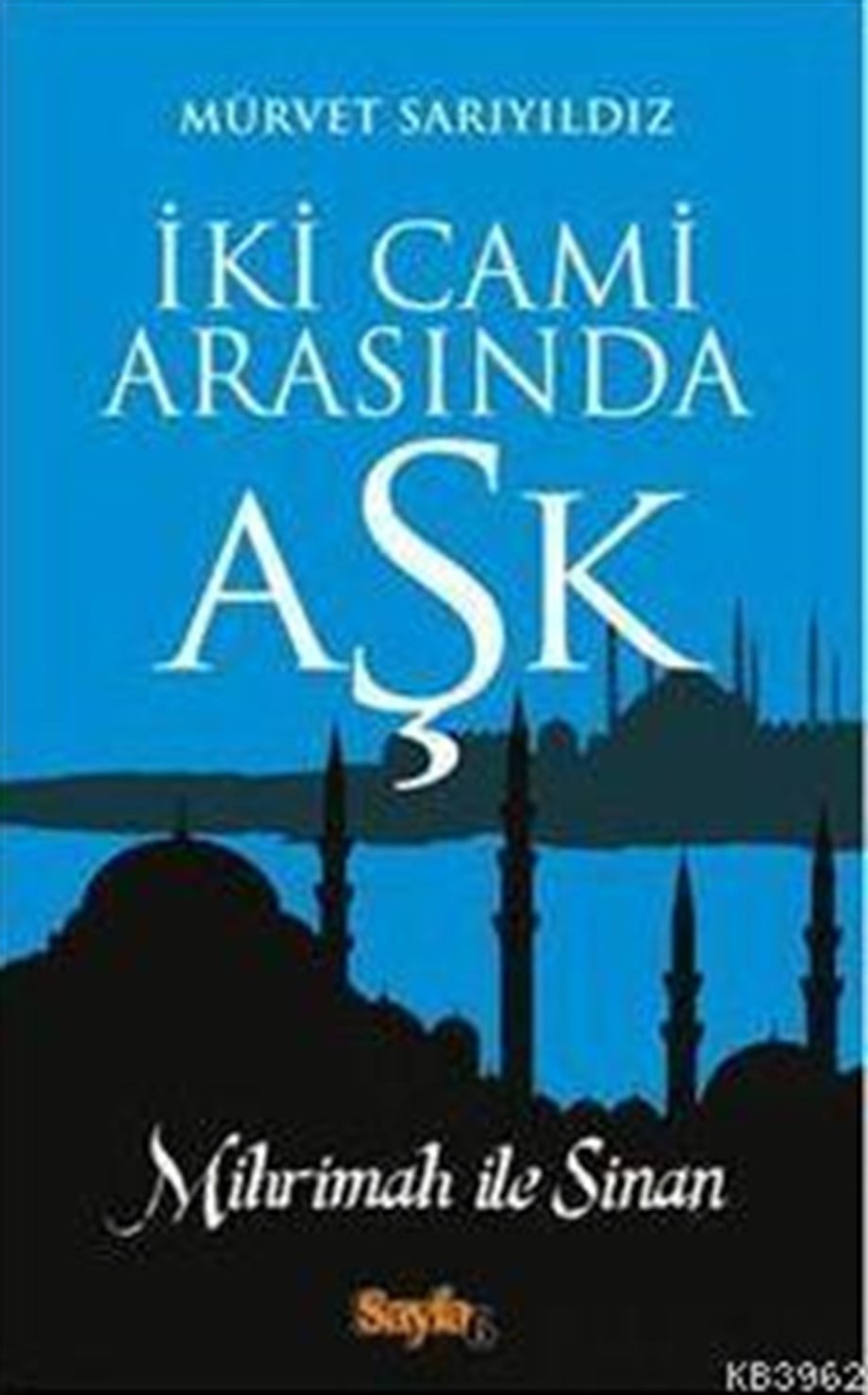 İki Cami Arasında Aşk; Mihrimah ile Sinan