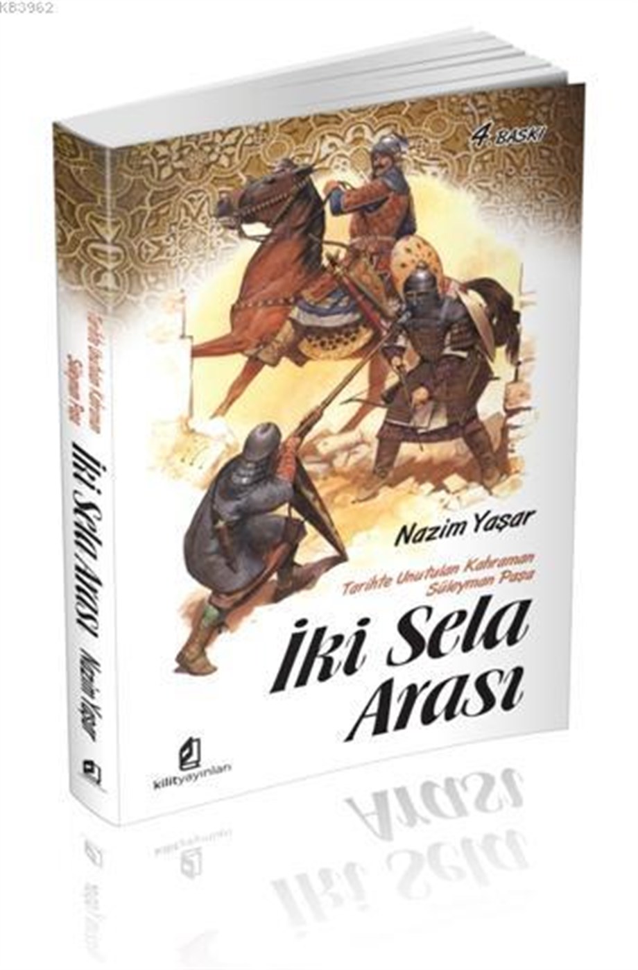 İki Sela Arası; Tarihte Unutulan Kahraman Süleyman Paşa
