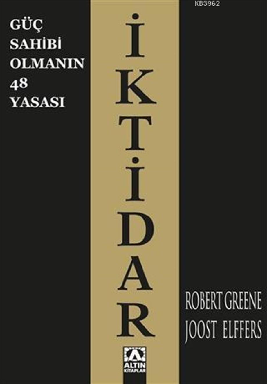 İktidar; Güç Sahibi Olmanın 48 Yasası