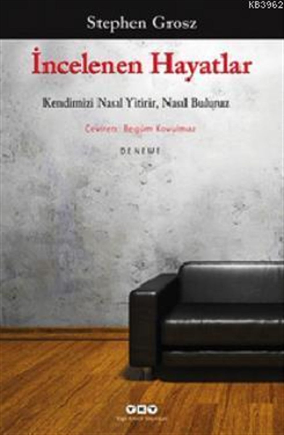 İncelenen Hayatlar; Kendimizi Nasıl Yitirir, Nasıl Buluruz