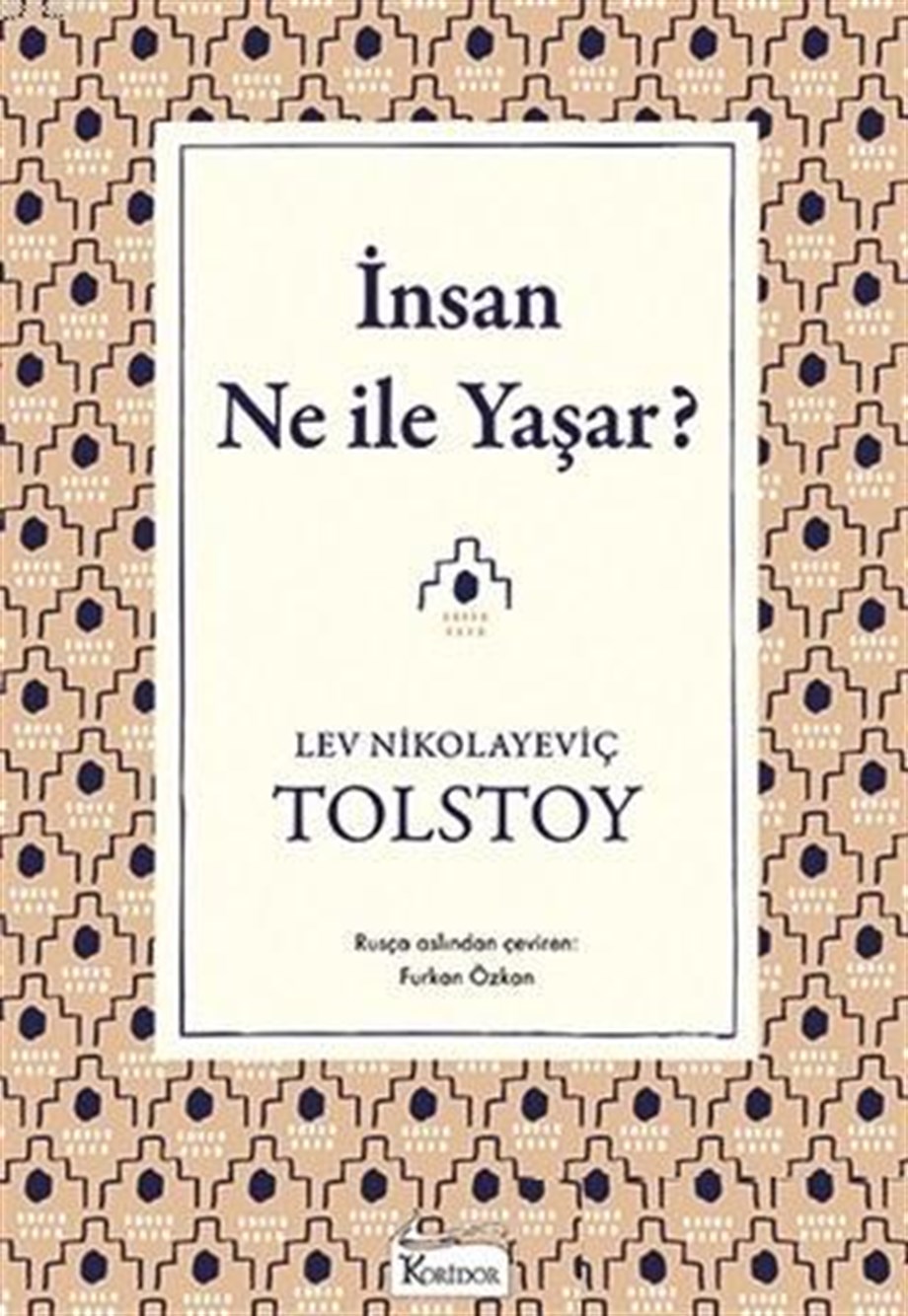 İnsan Ne ile Yaşar ( Bez Ciltli )