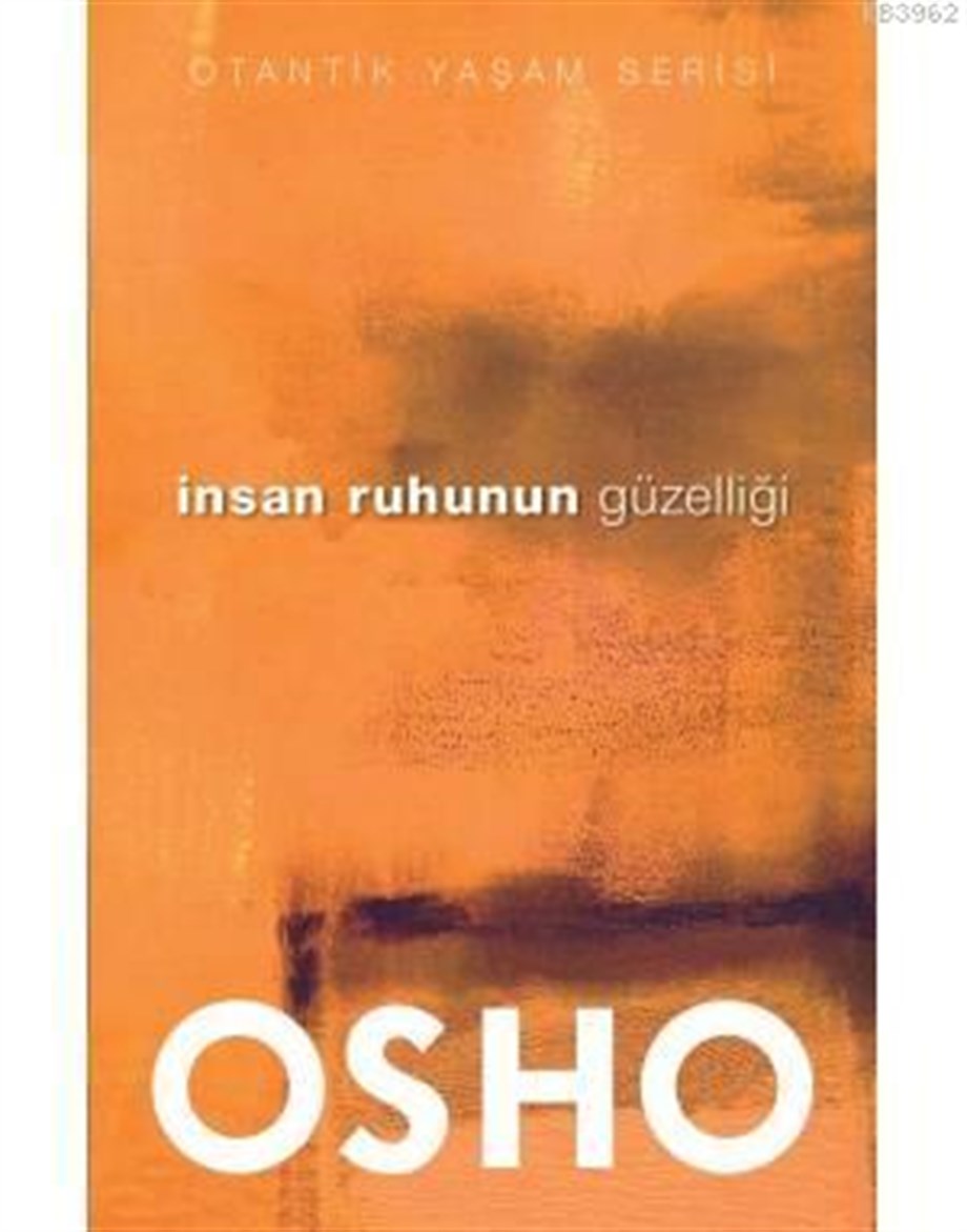 İnsan Ruhunun Güzelliği; Otantik Yaşam Serisi