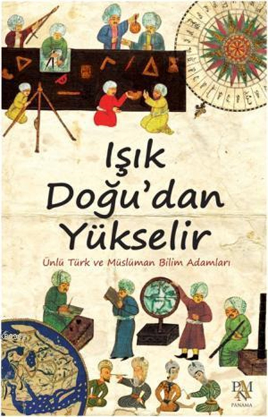 Işık Doğu'dan Yükselir; Ünlü Türk ve Müslüman Bilim Adamları