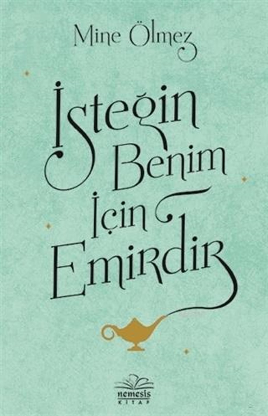İsteğin Benim İçin Emirdir