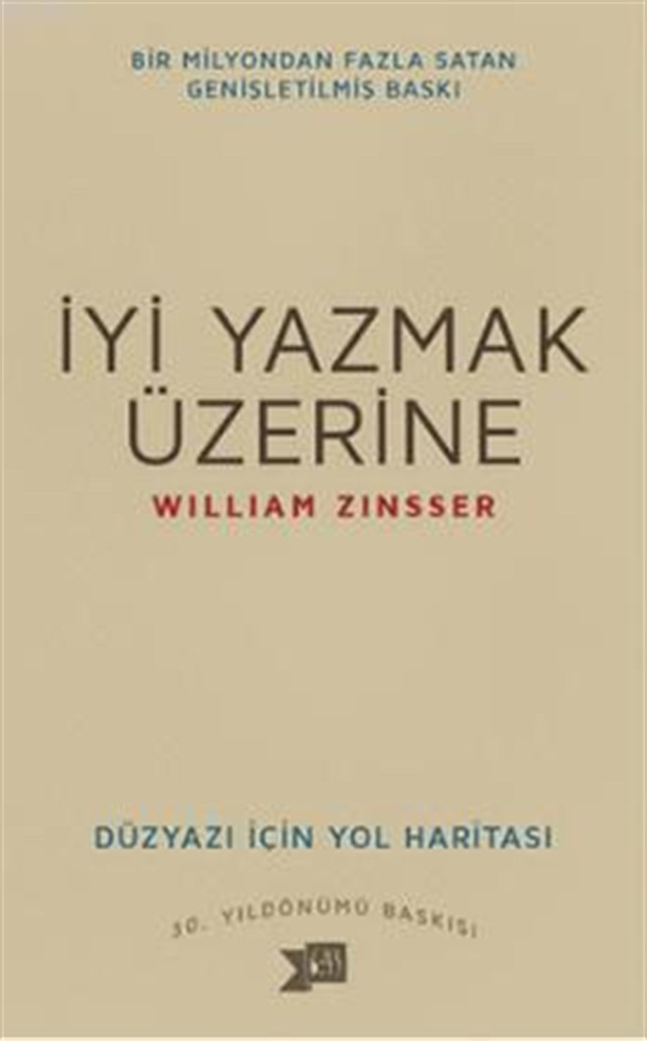 İyi Yazmak Üzerine; Düzyazı İçin Yol Haritası
