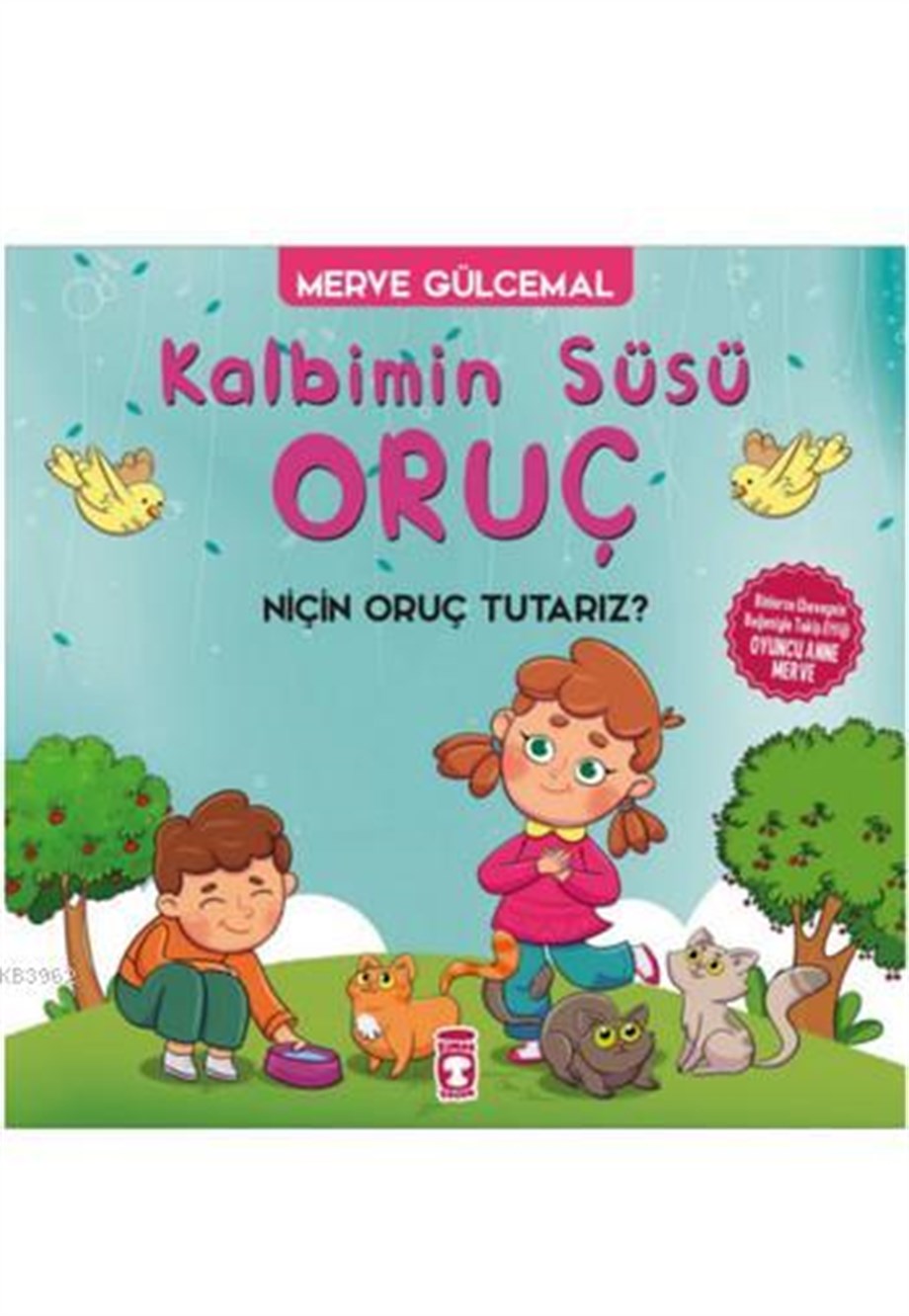 Kalbimin Süsü Oruç; Niçin Oruç Tutarız?