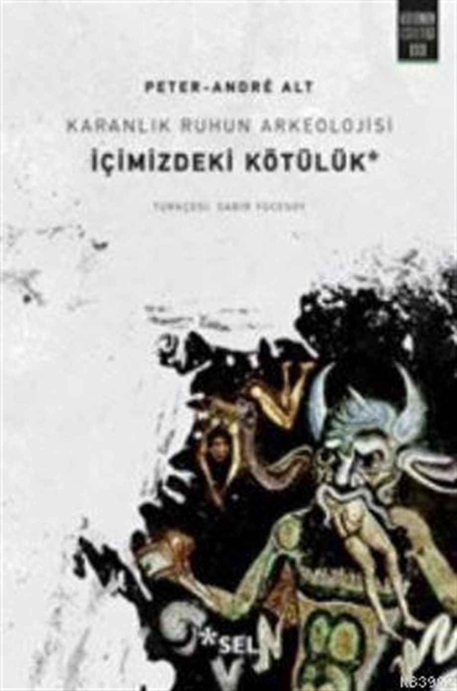 Karanlık Ruhun Arkeolojisi : İçimizdeki Kötülük