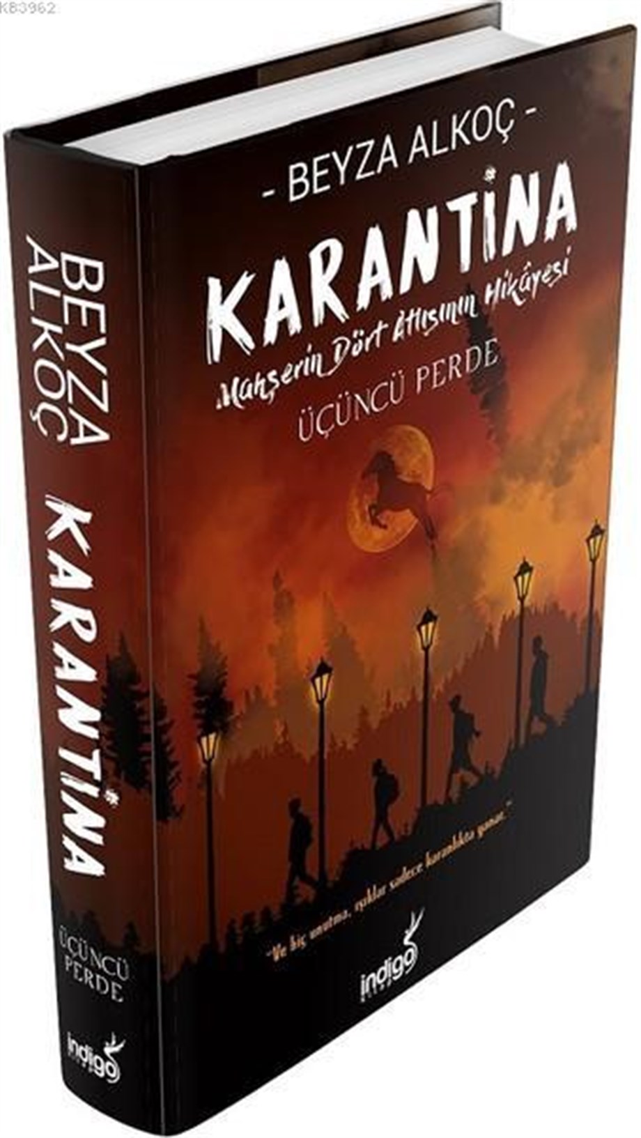 Karantina - Üçüncü Perde (Ciltli); Mahşerin Dört Atlısının Hikayesi