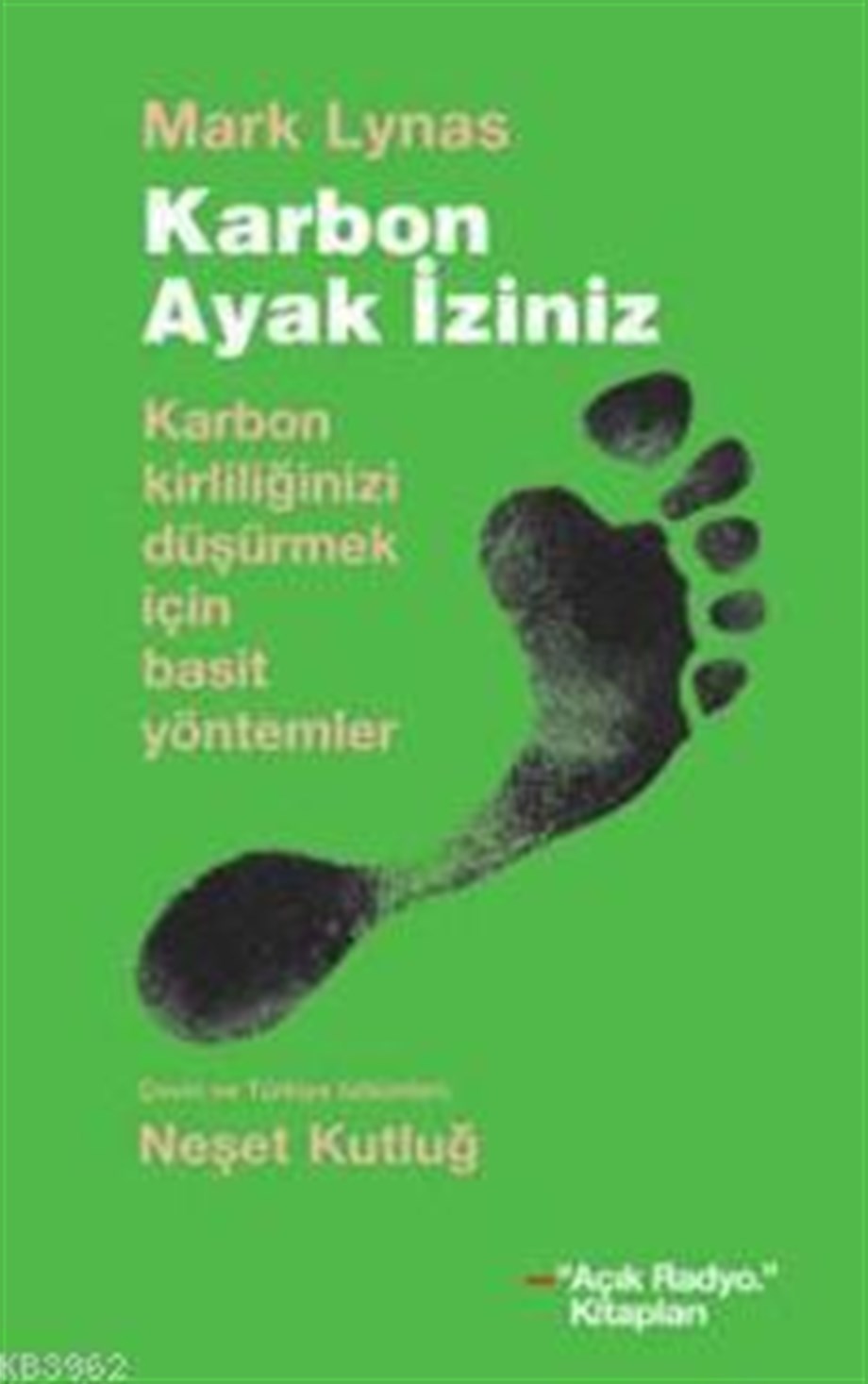 Karbon Ayak İziniz; Karbon Kirliliğinizi Düşürmek İçin Basit Yöntemler
