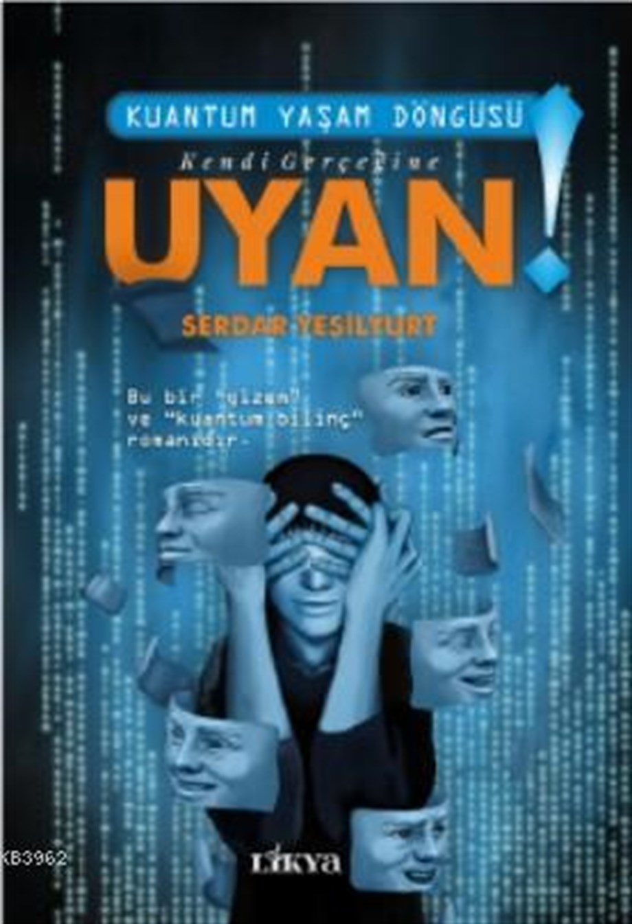 Kendi Gerçeğine Uyan; Kuantum Yaşam Döngüsü