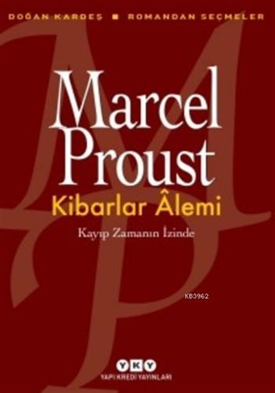 Kibarlar Alemi; Kayıp Zamanın İzinde