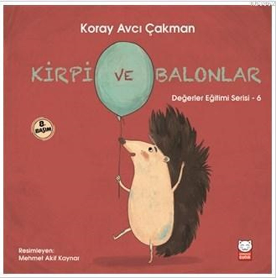 Kirpi ve Balonlar - Değerler Eğitimi Serisi - 6