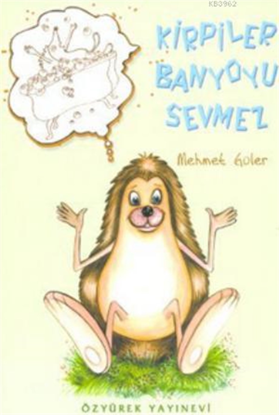Kirpiler Banyoyu Sevmez
