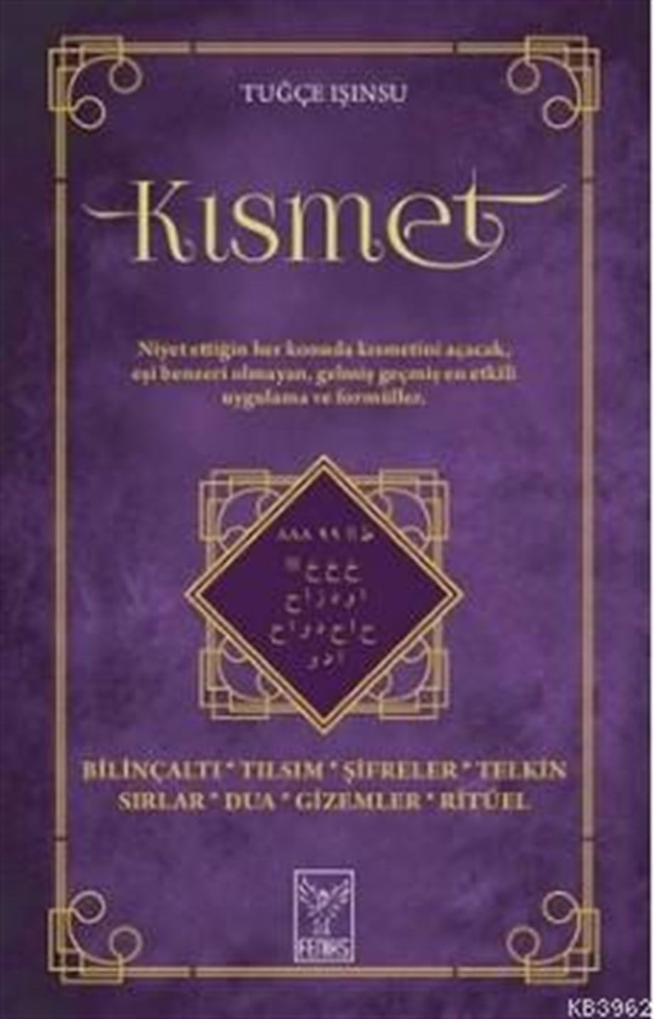Kısmet; Bilinçaltı - Tılsım - Şifreler - Telkin Sırlar - Dua - Gizemler - Ritüel