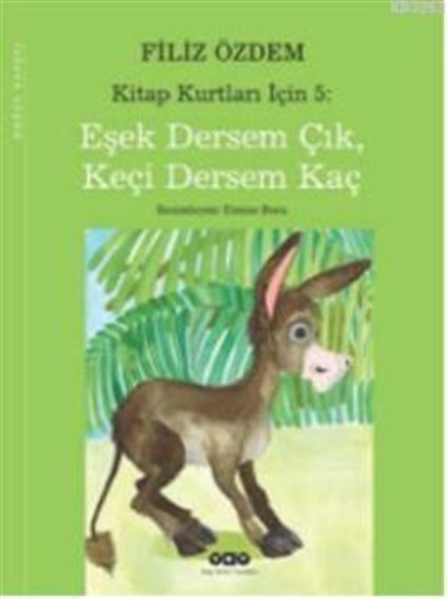 Kitap Kurtları İçin 5; Eşek Dersem Çık, Keçi Dersem Çıkma