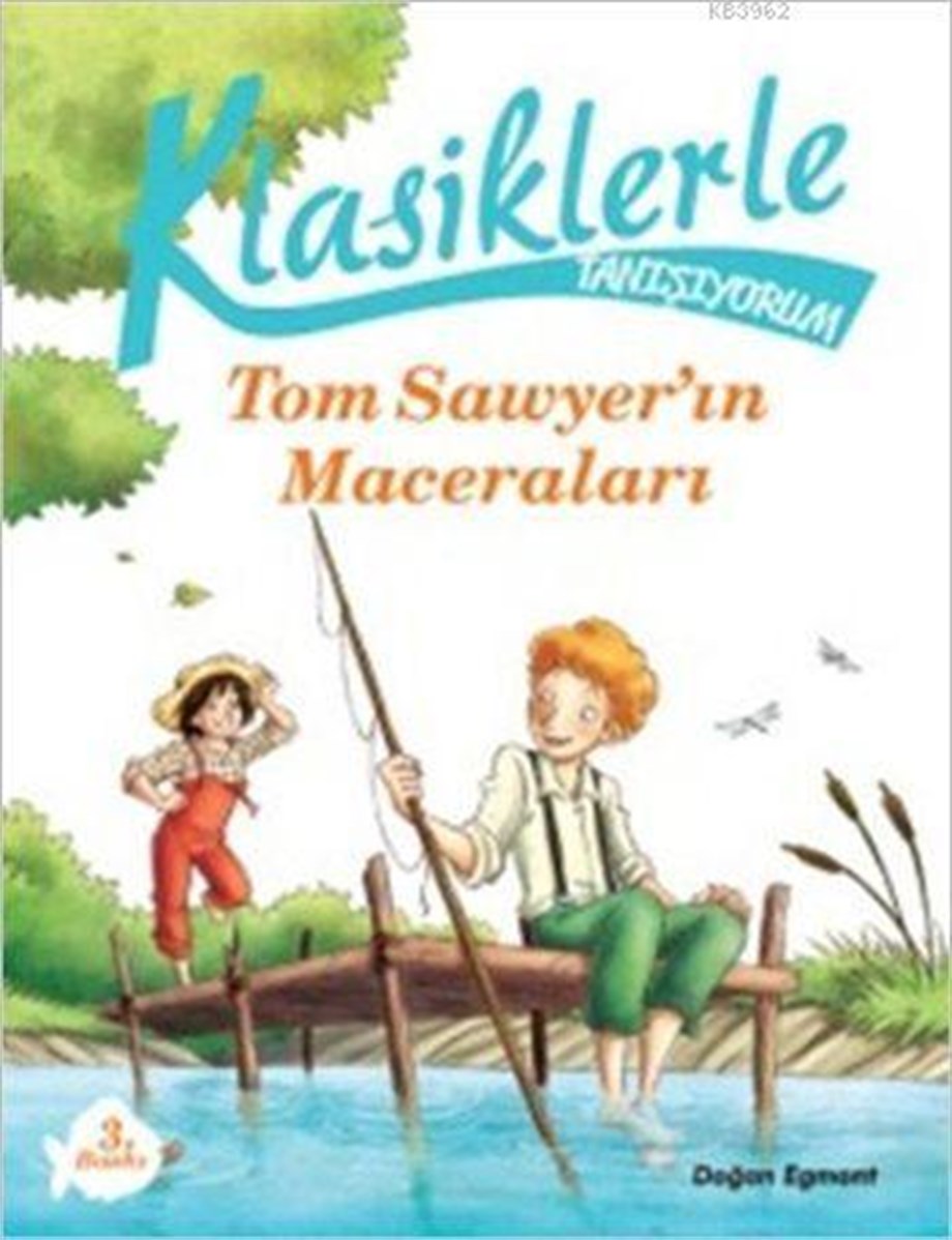 Klasiklerle Tanışıyorum - Tom Sawyer'in Maceraları