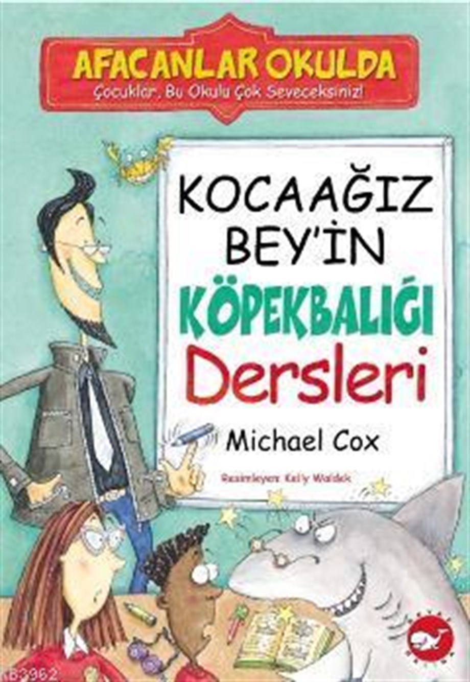 Kocaağız Bey'in Köpekbalığı Dersleri