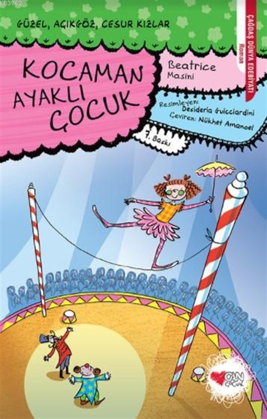 Kocaman Ayaklı Çocuk; Güzel, Açıkgöz, Cesur Kızlar