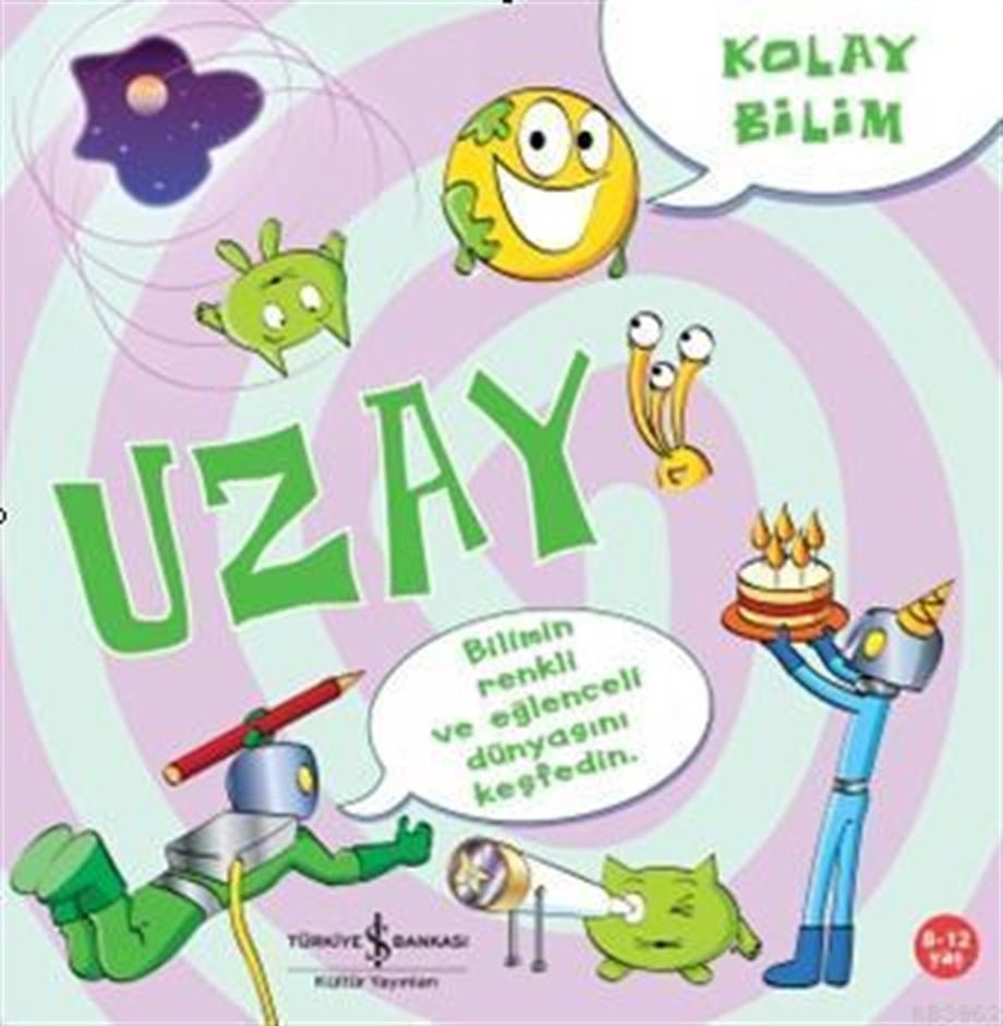 Kolay Bilim - Uzay; Kolay Bilim Serisi, 8 - 12 Yaş