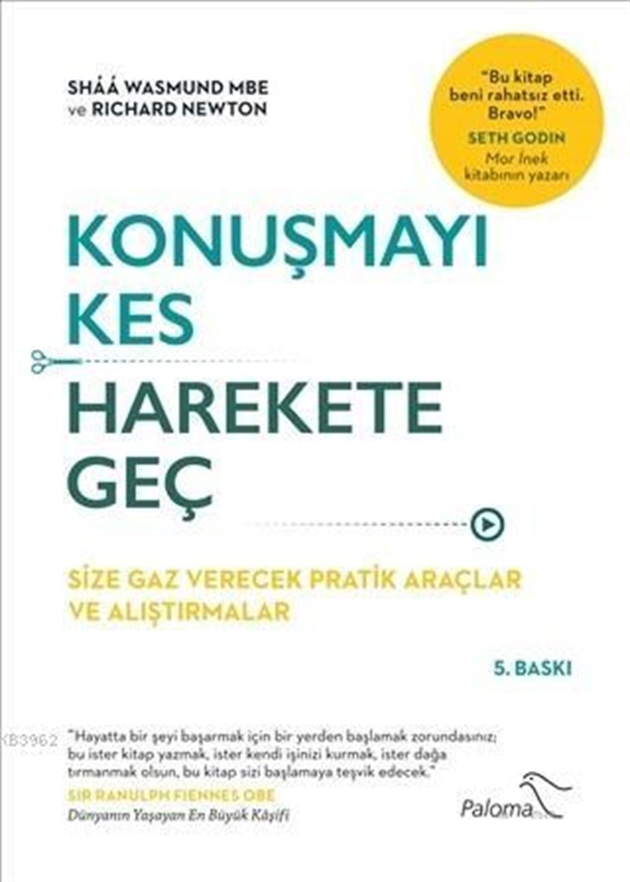 Konuşmayı Kes Harekete Geç; Size Gaz Verecek Pratik Araçlar ve Alıştırmalar