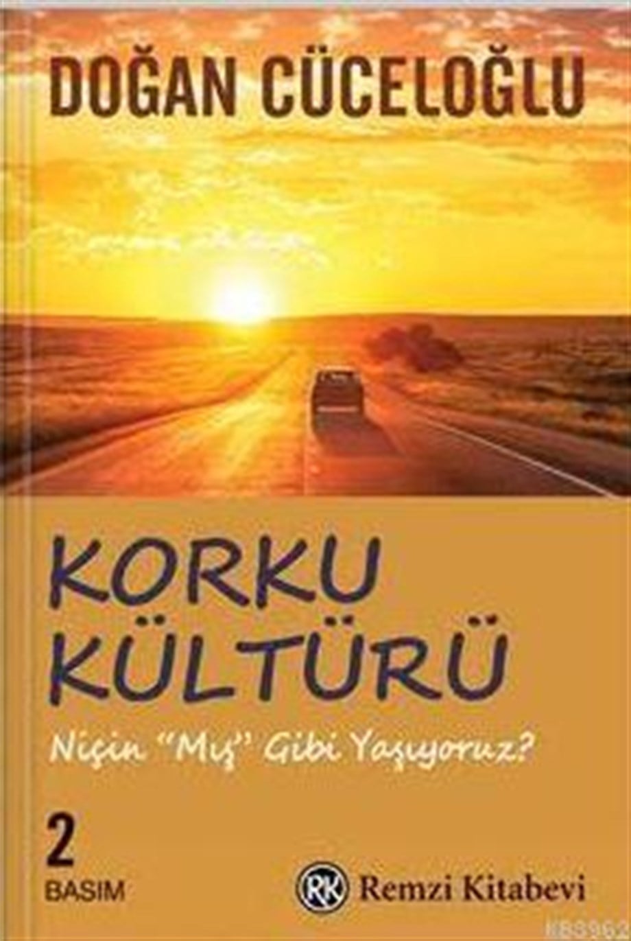 Korku Kültürü; Niçin Mış Gibi Yaşıyoruz