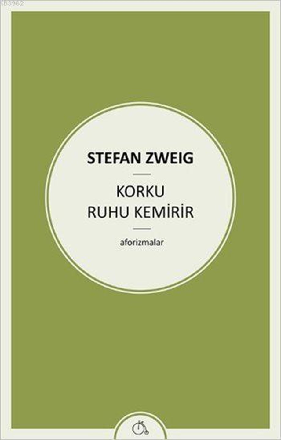 Korku Ruhu Kemirir; Aforizmalar