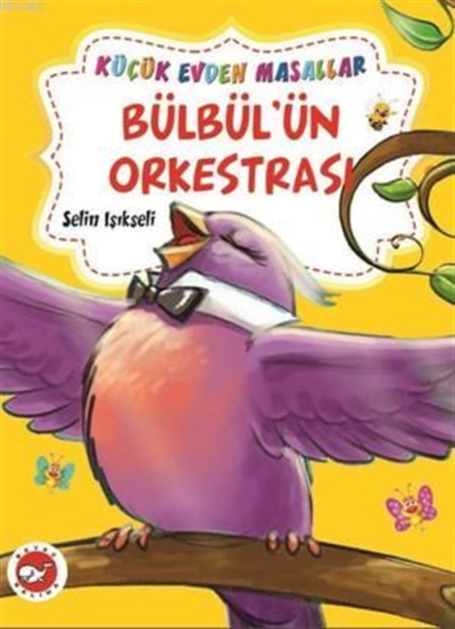 Küçük Evden Masallar; Bülbül'ün Orkestrası