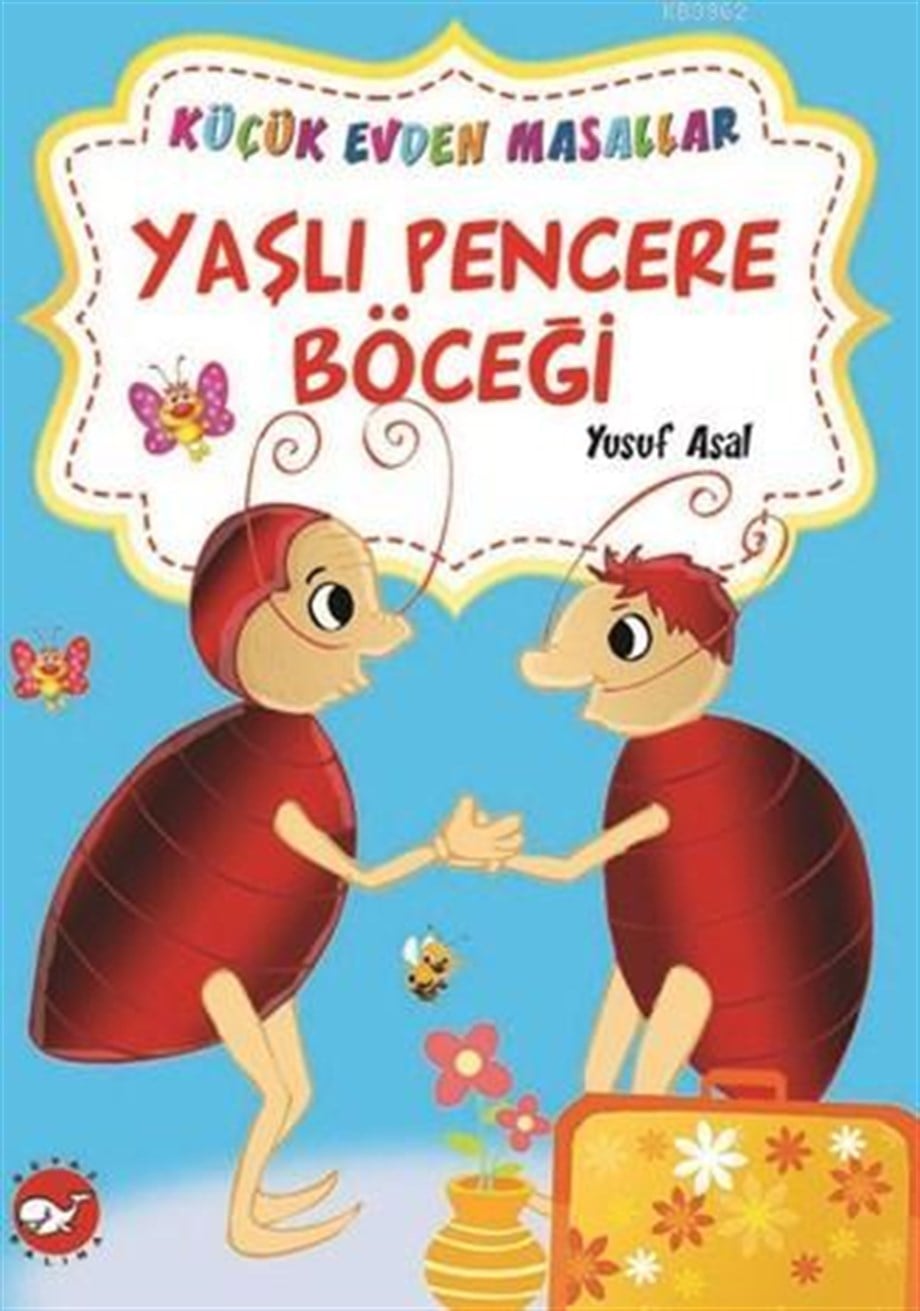 Küçük Evden Masallar; Yaşlı Pencere Böceği