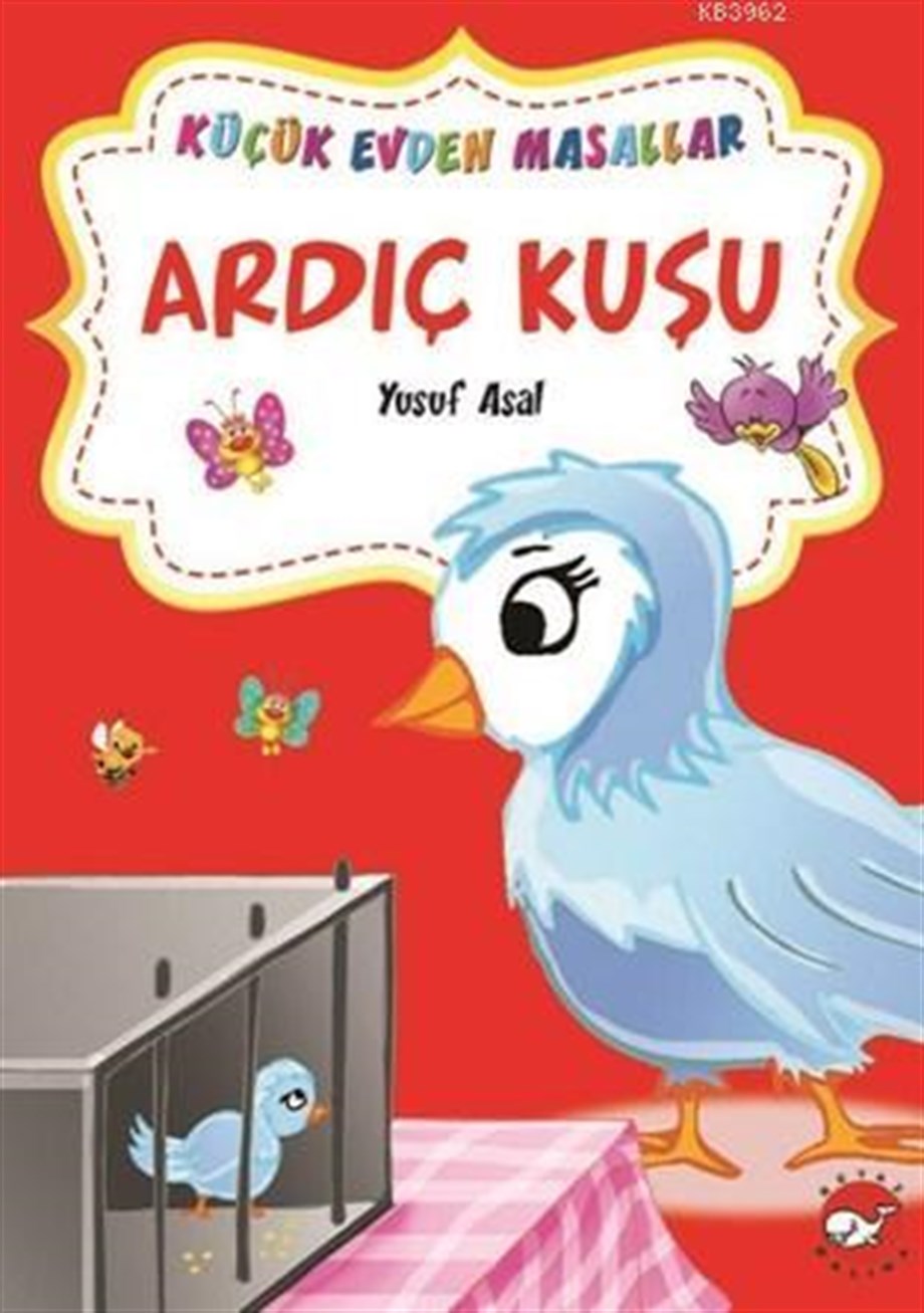 Küçük Evden Masalllar; Ardıç Kuşu