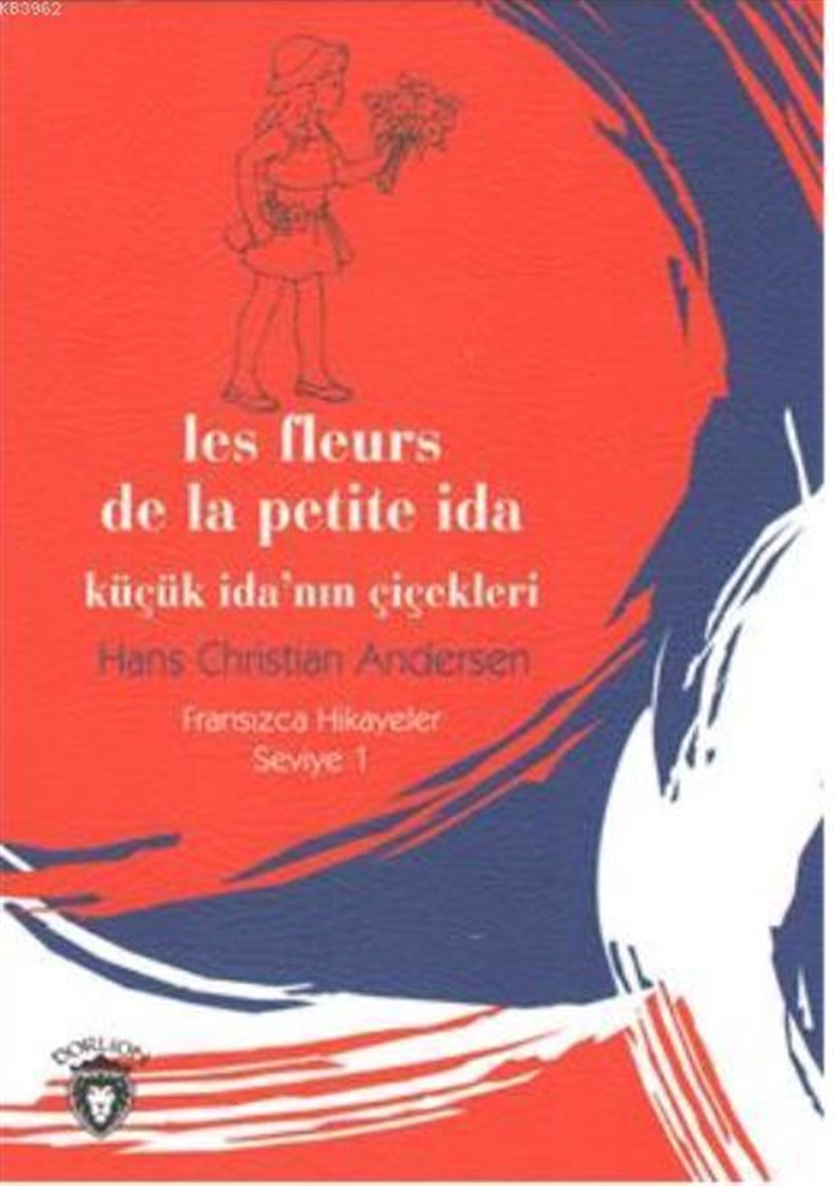 Küçük İda'nın Çiçekleri - Fransızca Hikayeler Seviye 1