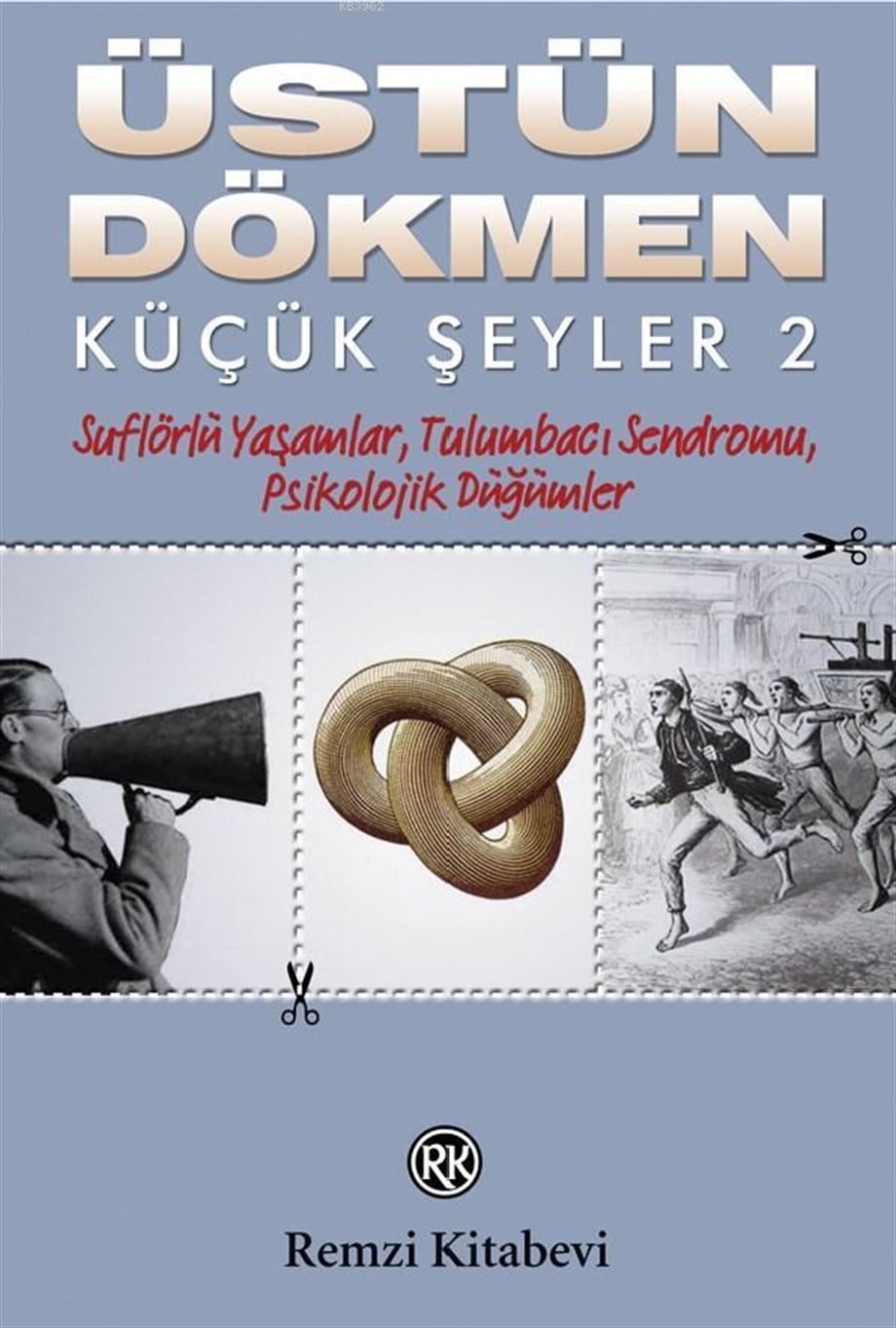 Küçük Şeyler 2; Suflörlü Yaşamlar, Tulumbacı Sendromu, Psikolojik Düğümler