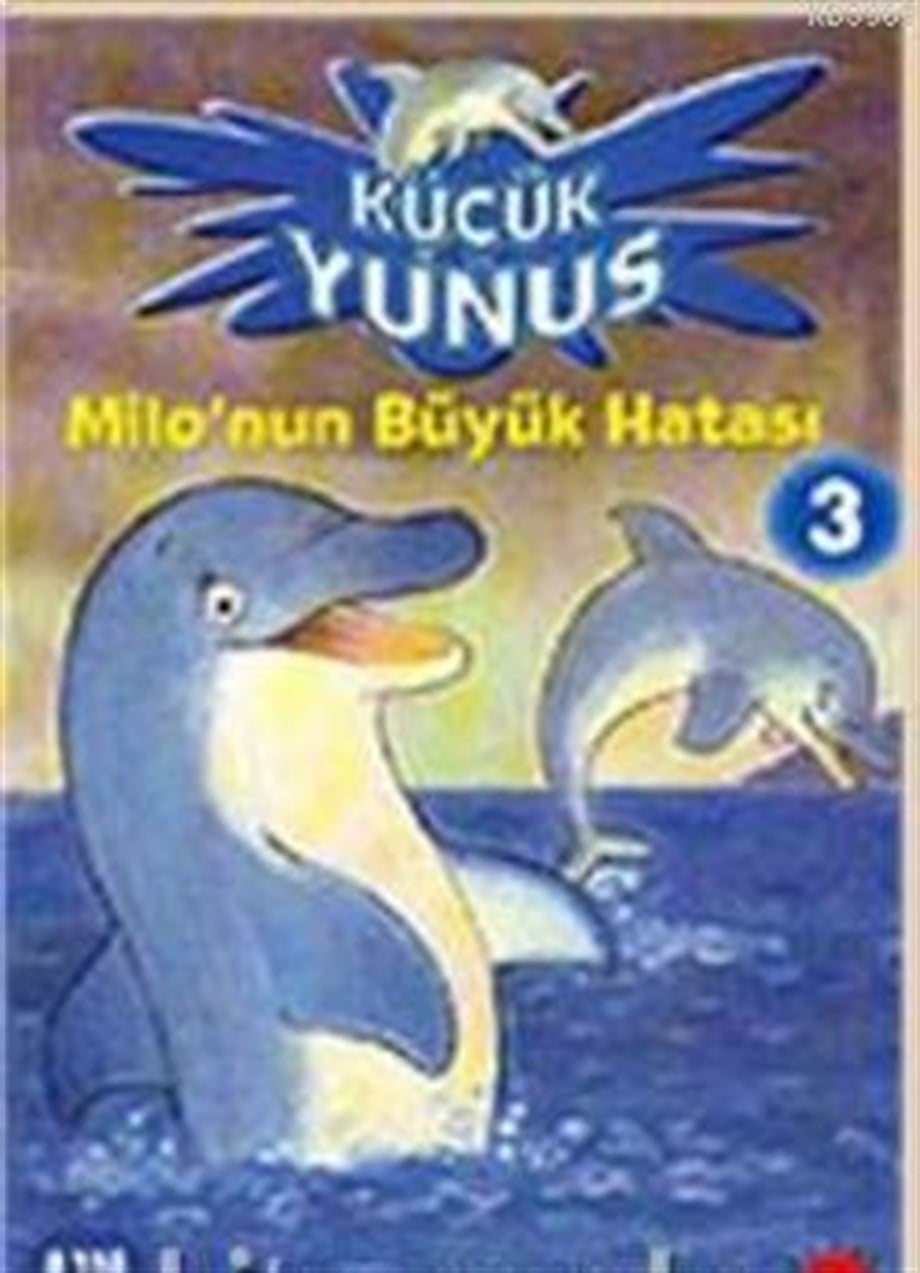 Küçük Yunus 3 - Milo'nun Büyük Hatası