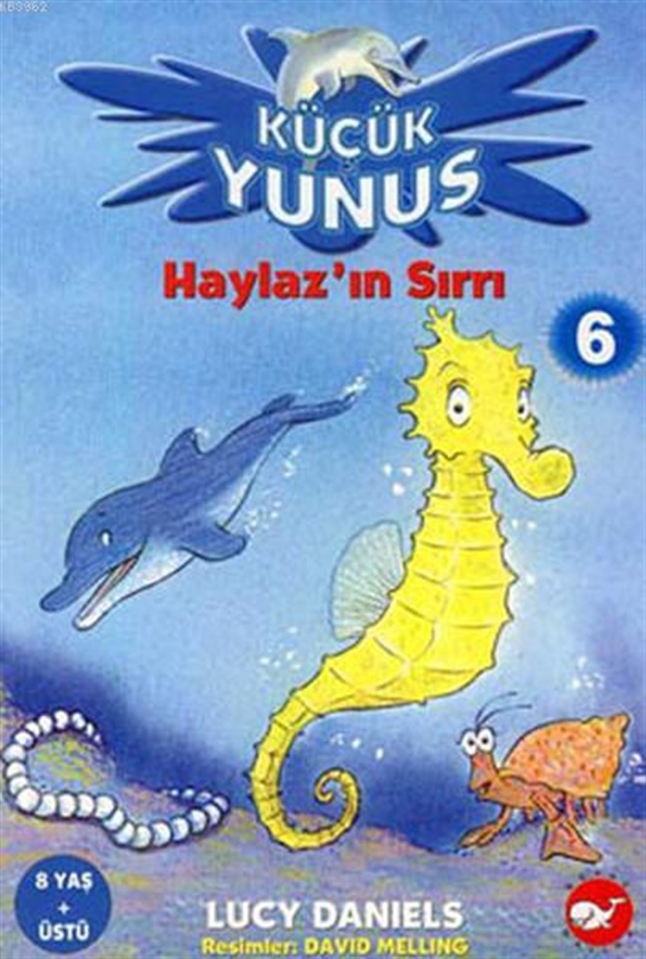 Küçük Yunus 6 - Haylaz'ın Sırrı