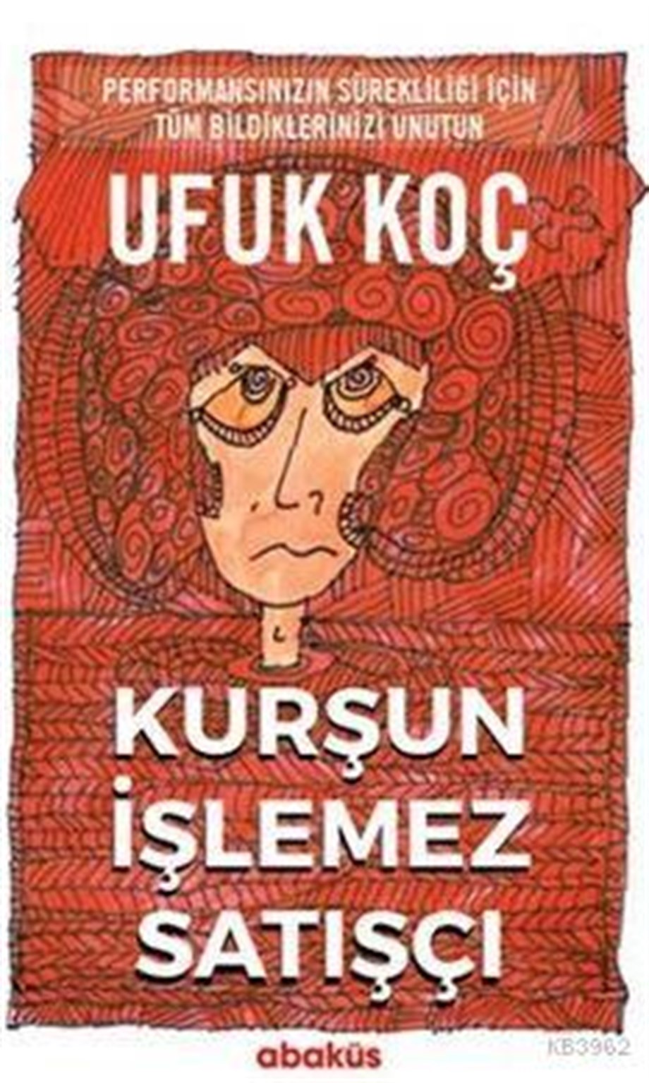Kurşun İşlemez Satışçı; Performansınızın Sürekliliği İçin Tüm Bildiklerinizi Unutun