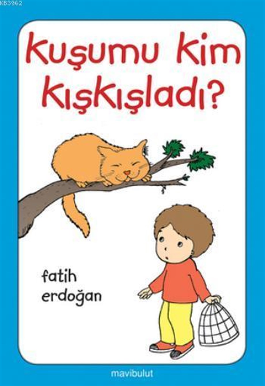 Kuşumu Kim Kışkışladı (3+ Yaş); Artık Kendim Okuyabilirim Dizisi