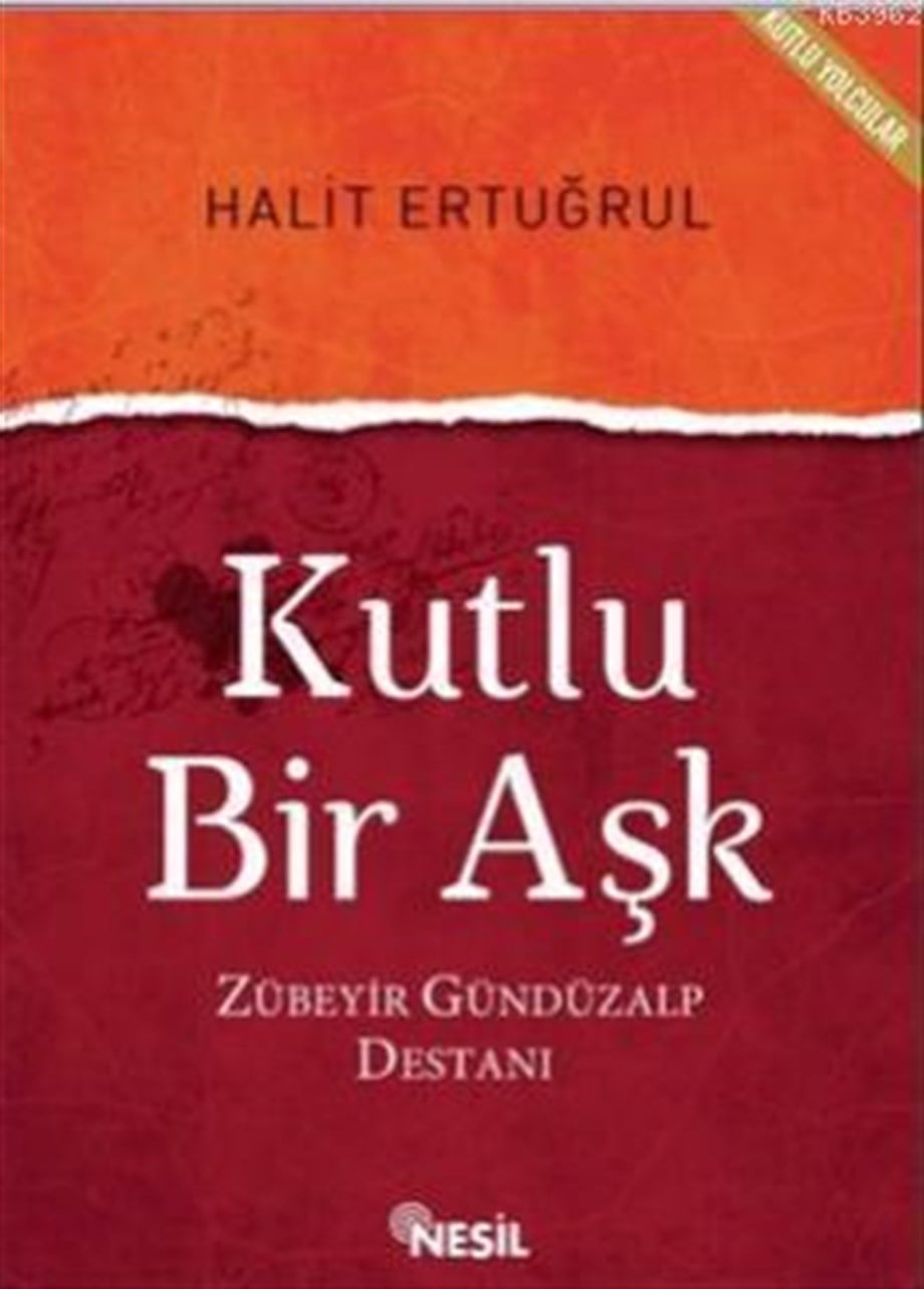 Kutlu Bir Aşk; Zübeyir Gündüzalp Destanı