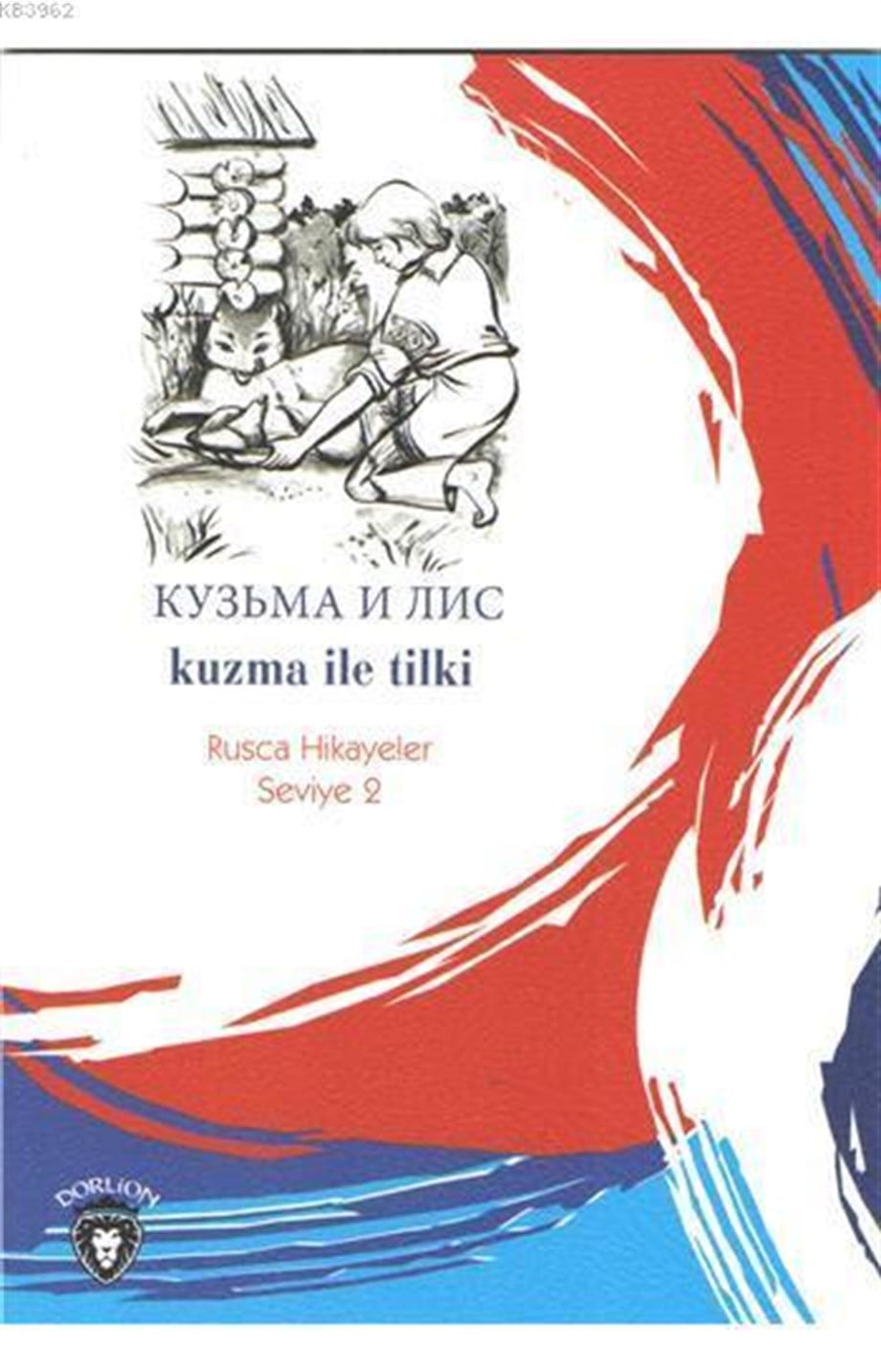 Kuzma ile Tilki (Rusça Hikayeler); Seviye 2